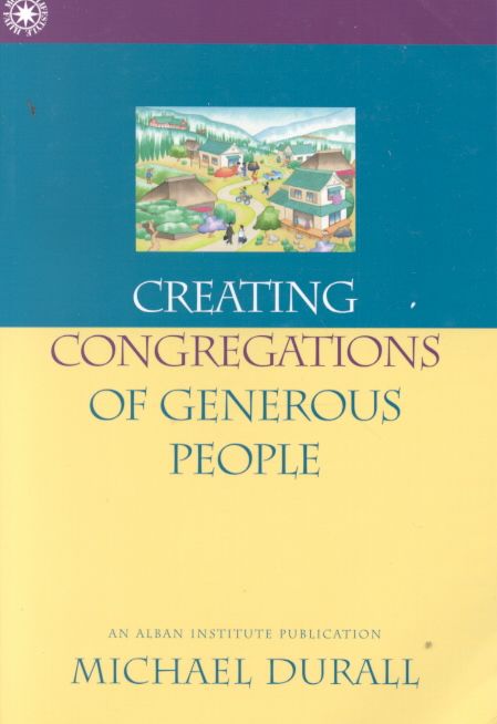 Creating Congregations of Generous People By Michael Durall