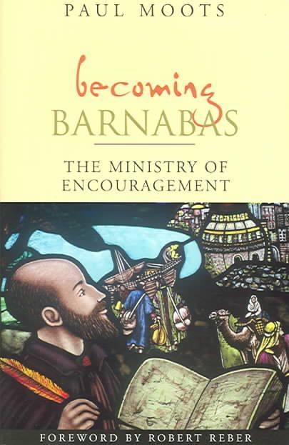 Becoming Barnabas By Paul Moots 9781566992930 (Paperback)