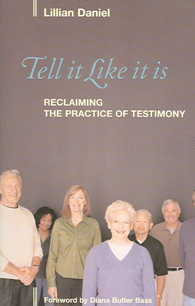 Tell It Like It Is By Lillian Daniel 9781566993180 (Paperback)