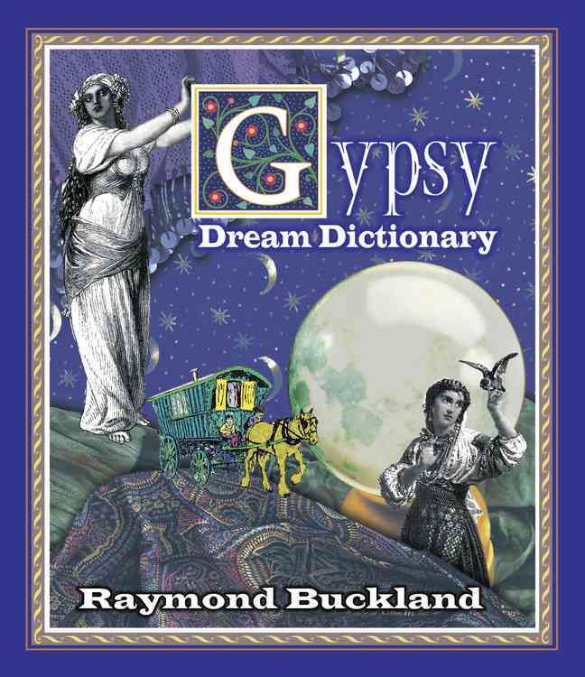 Gypsy Dream Dictionary By Raymond Buckland 9781567180909 (Paperback)