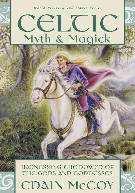 Celtic Myth & Magick By Edain McCoy 9781567186611 (Paperback)