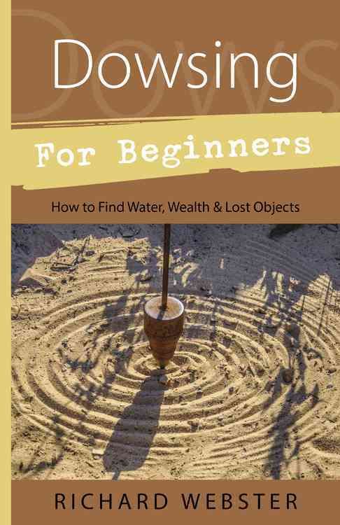 Dowsing for Beginners By Richard Webster 9781567188028 (Paperback)