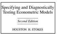 Specifying and Diagnostically Testing Econometric Models 9781567200690