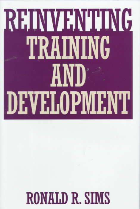 Reinventing Training and Development By Sims, Ronald R. 9781567201802