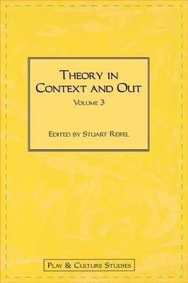 Theory in Context and Out By Reifel, Robert Stuart 9781567504866