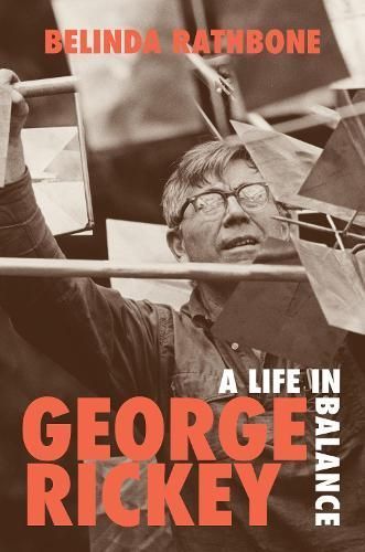 George Rickey By Belinda Rathbone 9781567927078 (Hardback)
