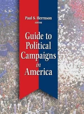 Guide to Political Campaigns in America 9781568028767 (Hardback)