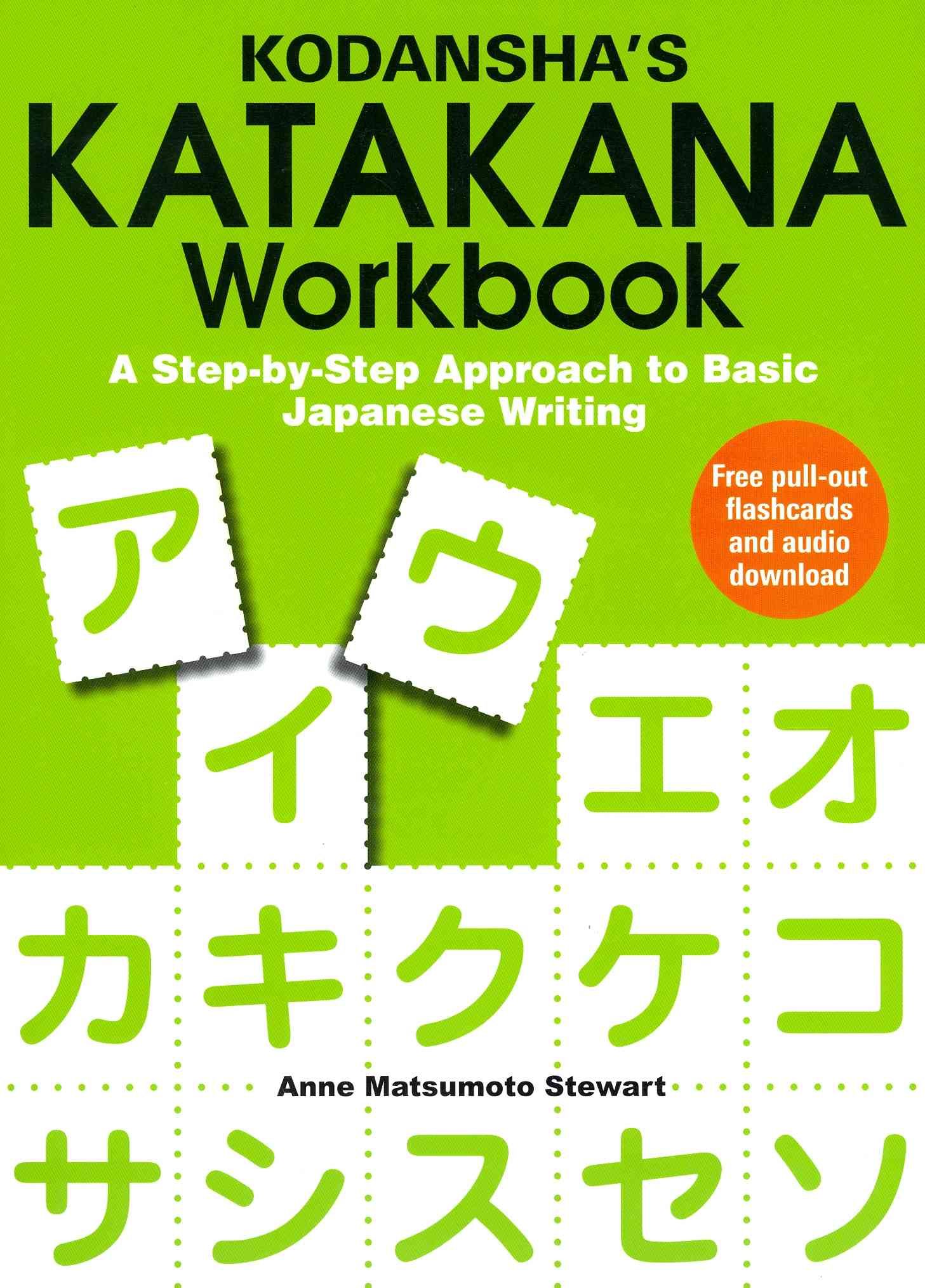 Kodansha's Katakana Workbook: A Step-by-Step Approach to Basic Japanese Writing