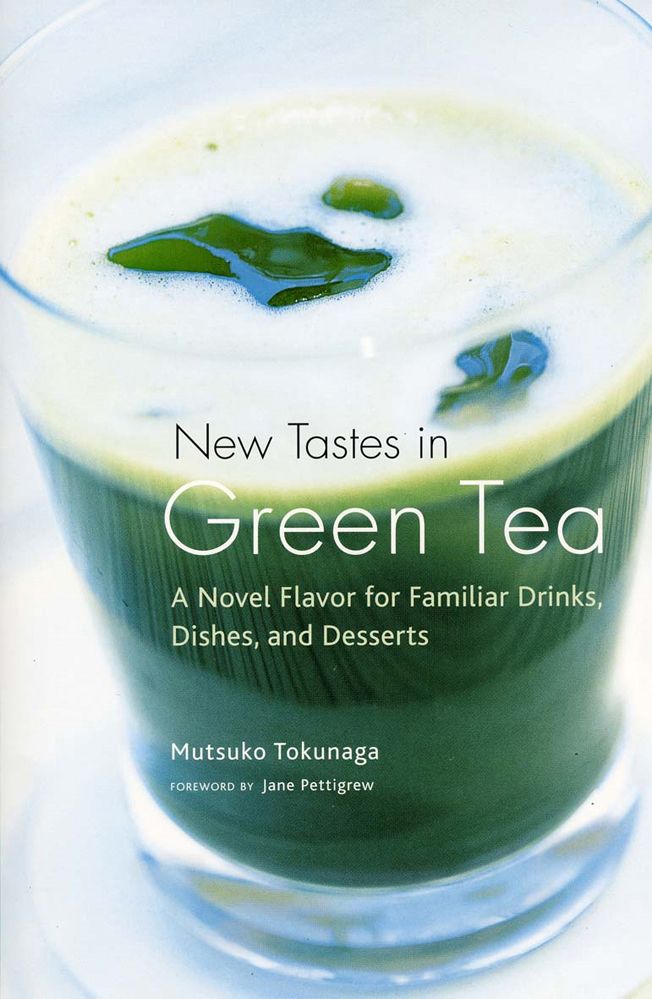 New Tastes in Green Tea By Mitsuko Tokunaga 9781568365718 (Paperback)