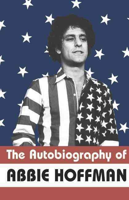 The Autobiography of Abbie Hoffman By Hoffman, Abbie 9781568581972