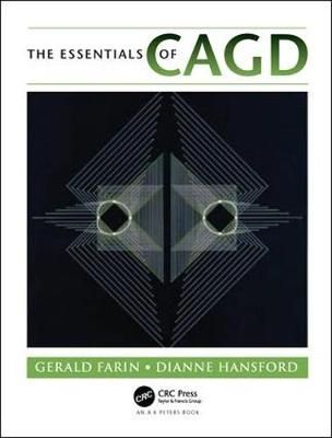 The Essentials of CAGD By Gerald Farin 9781568811239 (Hardback)