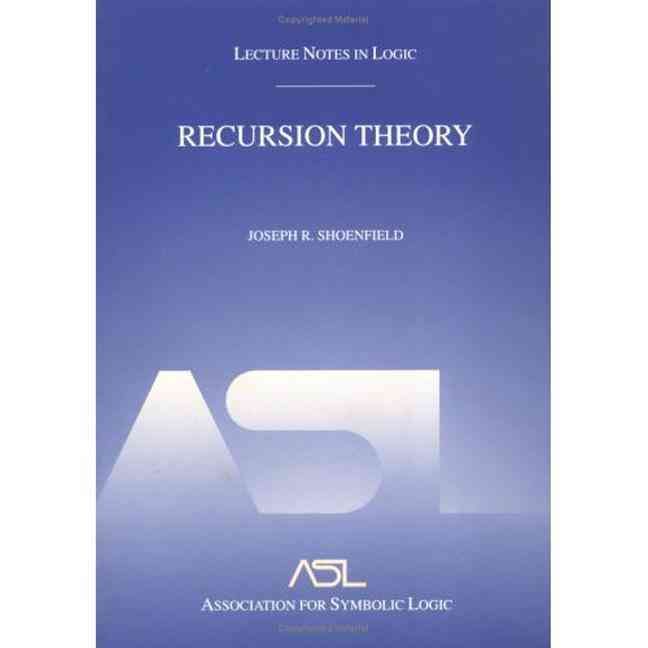 Recursion Theory: Lecture Notes in Logic 1 By Shoenfield , Joseph R.