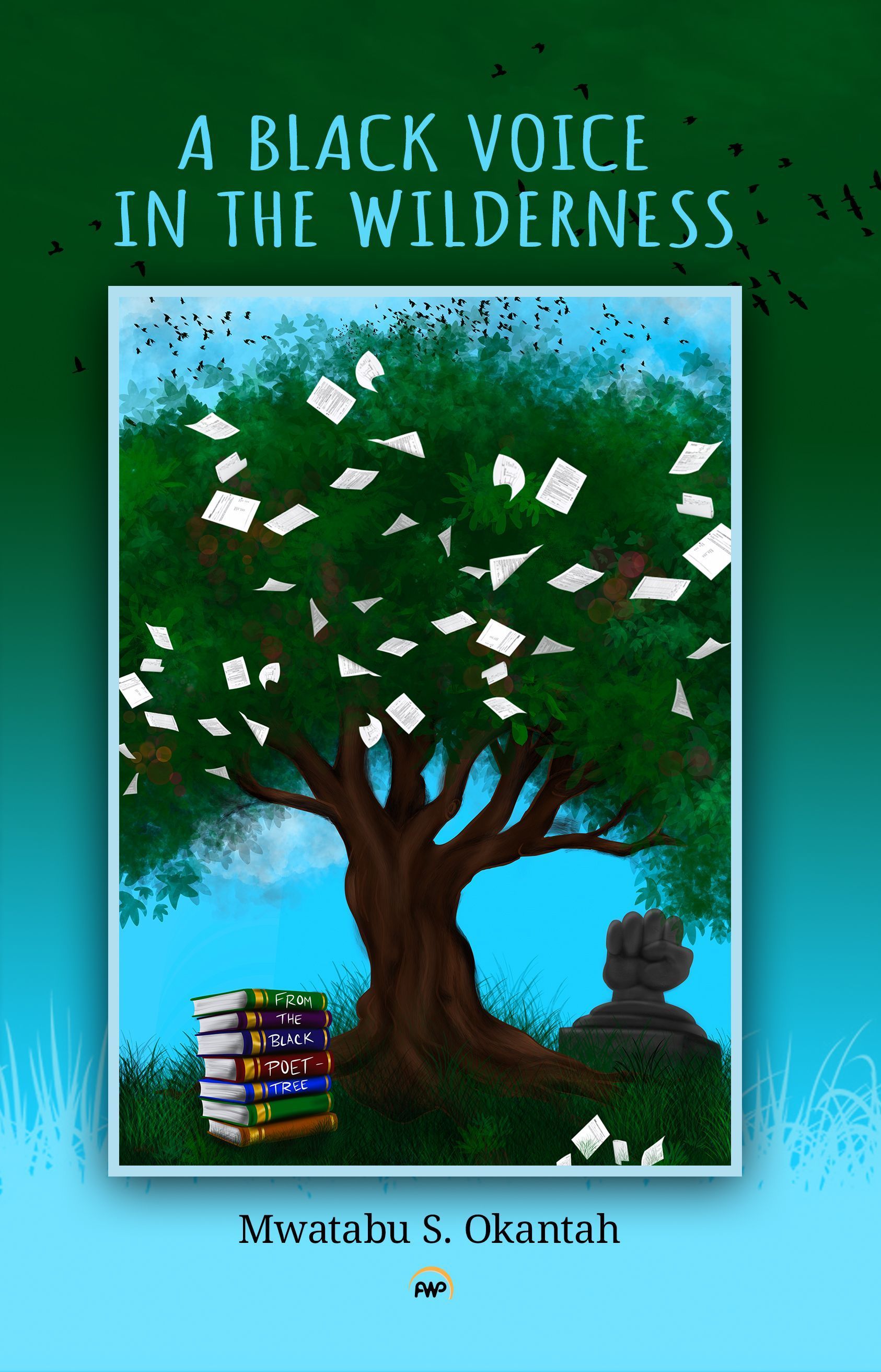 A Black Voice in the Wilderness By Mwatabu S. Okantah 9781569028575