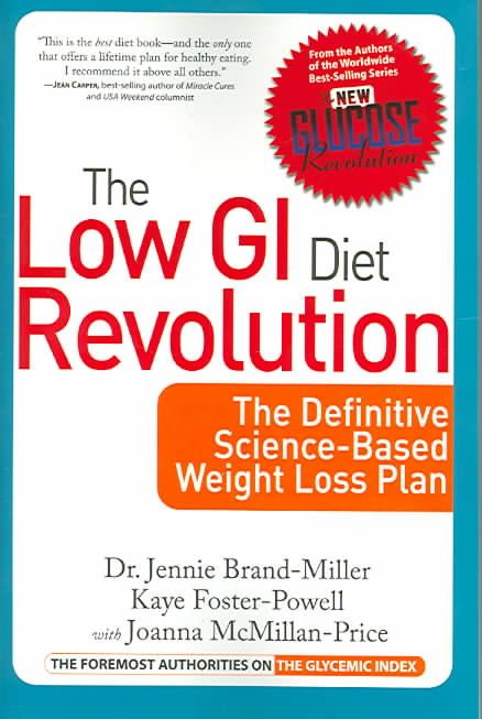 Low GI Diet Revolution: The Definitive Science-Based Weight Loss Plan