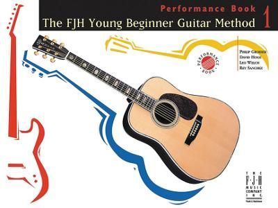 The Fjh Young Beginner Guitar Method, Performance Book 1 9781569391679