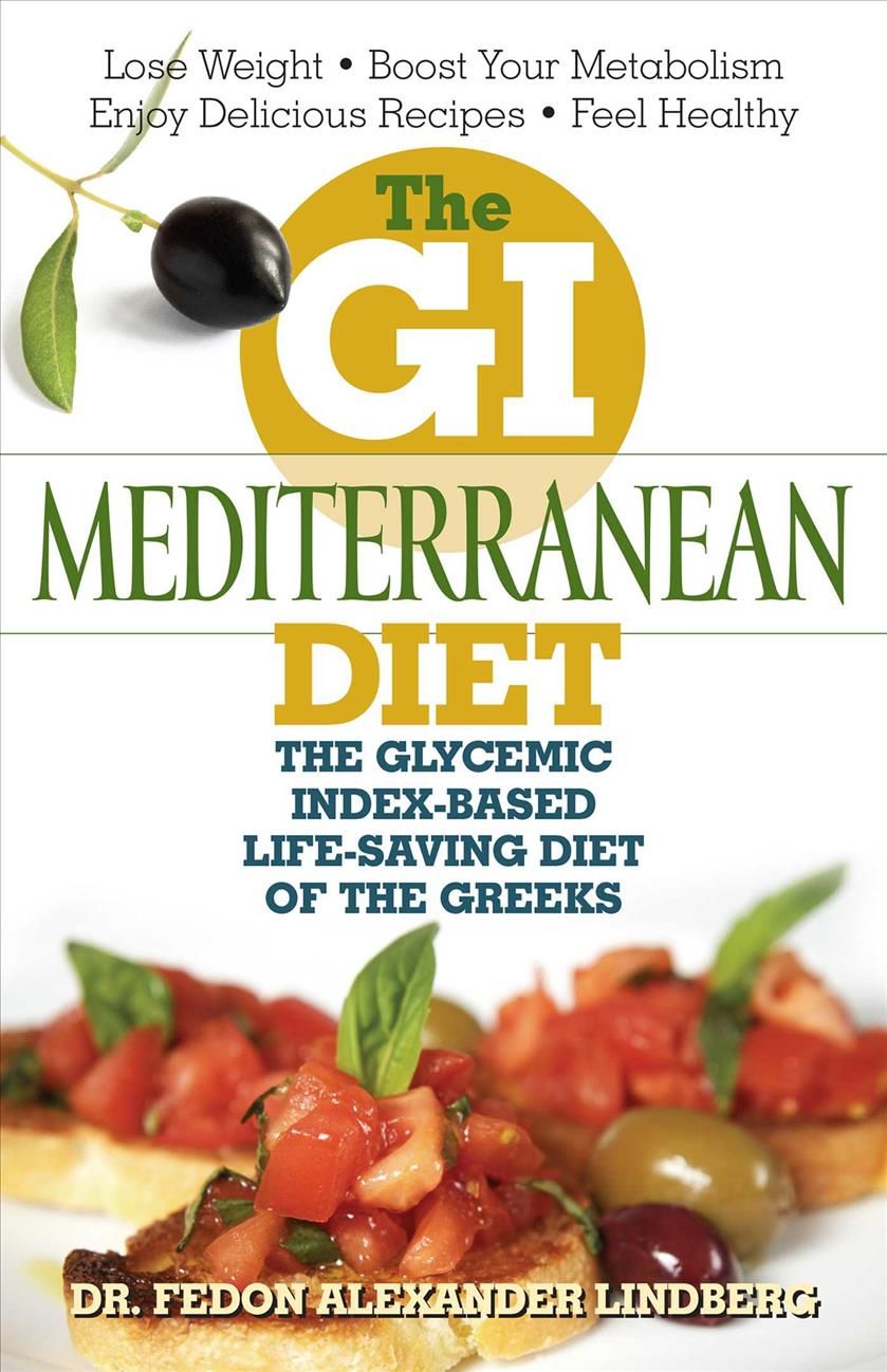 The GI Mediterranean Diet By Fedon Alexander Lindberg 9781569756041