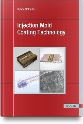 Injection Mold Coating Technology By Ruben Schlutter (editor)