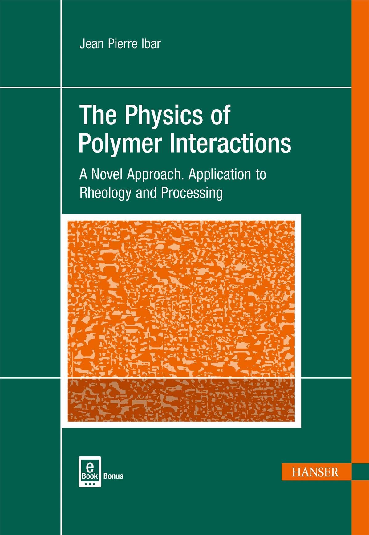 The Physics of Polymer Interactions By Jean Pierre Ibar 9781569907108