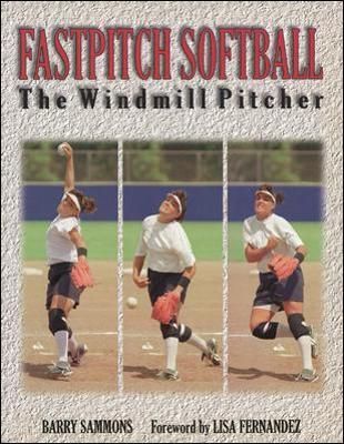 Fastpitch Softball By Barry E. Sammons 9781570281402 (Paperback)