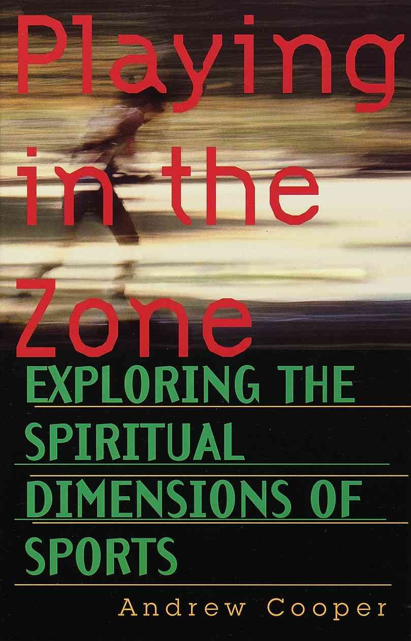 Playing in the Zone By Cooper, Andrew 9781570621512 (Paperback)