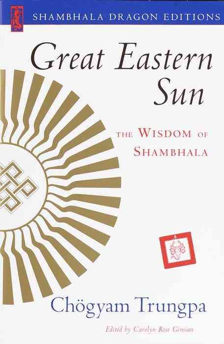 Great Eastern Sun By Chogyam Trungpa 9781570628184 (Paperback)