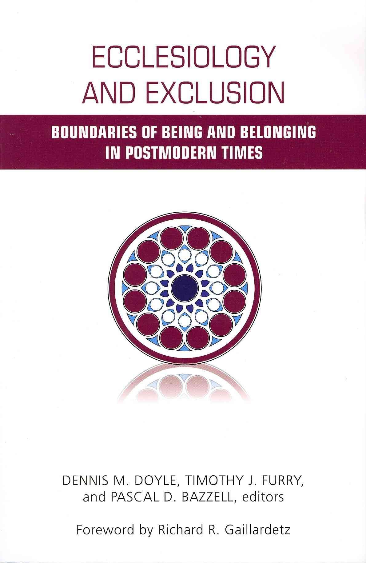 Ecclesiology and Exclusion By Dennis Doyle 9781570759826 (Paperback)