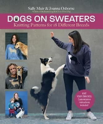 Dogs on Sweaters By Sally Muir, Joanna Osborne 9781570769344