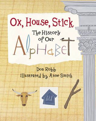 Ox, House, Stick By Don Robb (author), Anne Smith (illustrator)