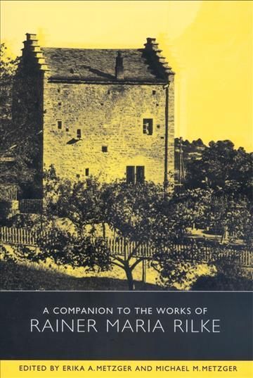 A Companion to the Works of Rainer Maria Rilke 9781571133021