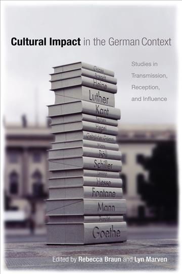 Cultural Impact in the German Context By Rebecca Braun, Lyn Marven