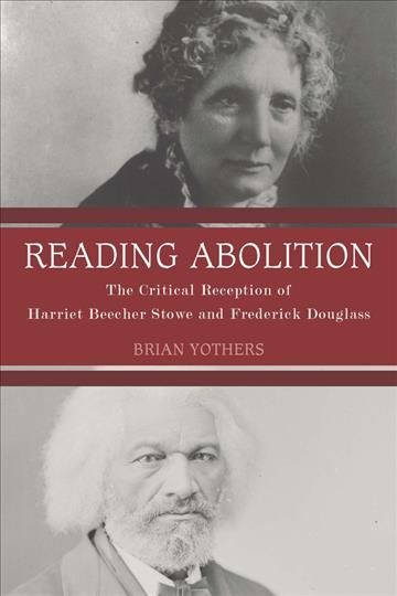 Reading Abolition By Brian Yothers 9781571135773 (Hardback)
