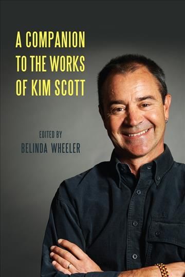 A Companion to the Works of Kim Scott 9781571139498 (Hardback)