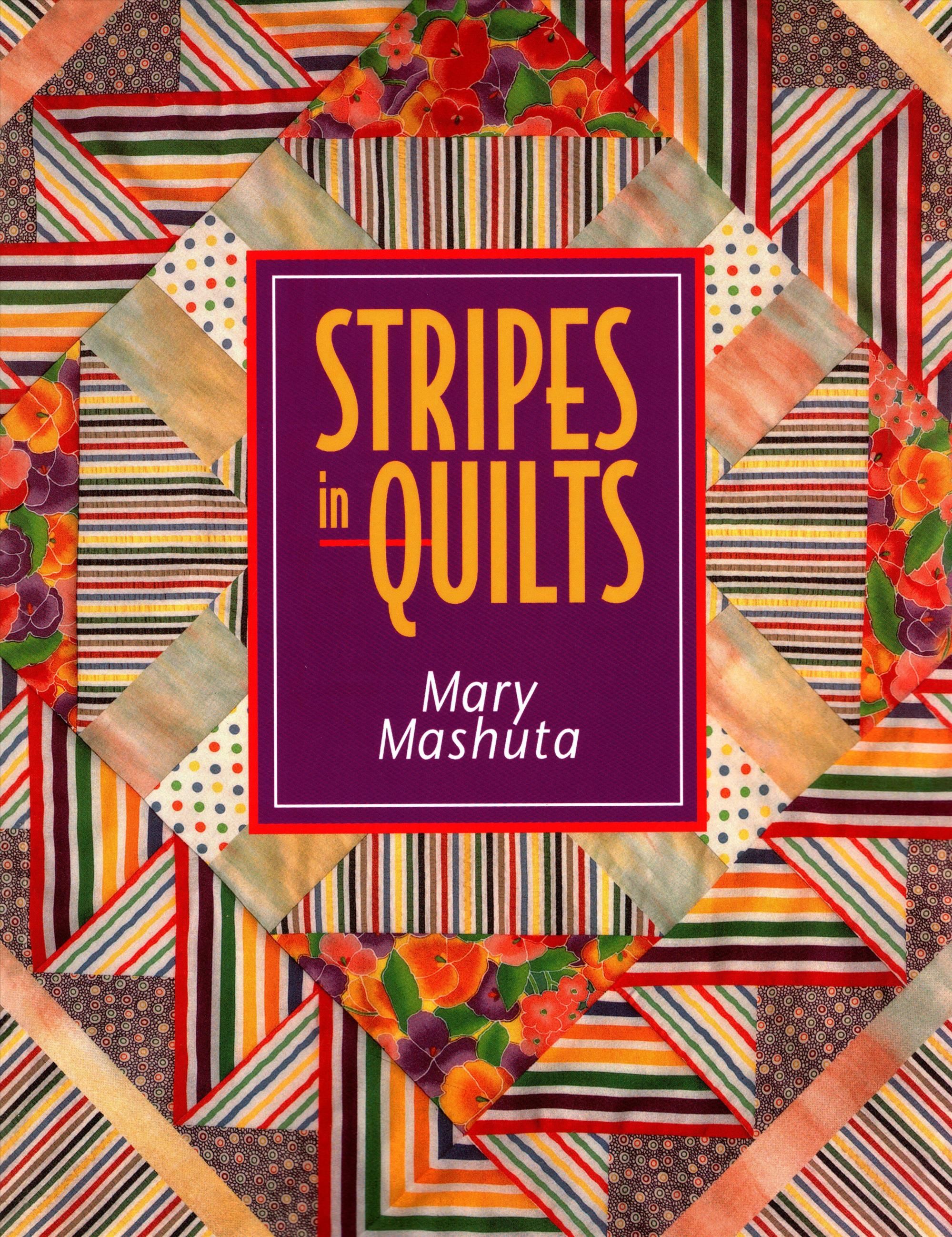 Stripes in Quilts By Mary Mashuta 9781571200082 (Paperback)