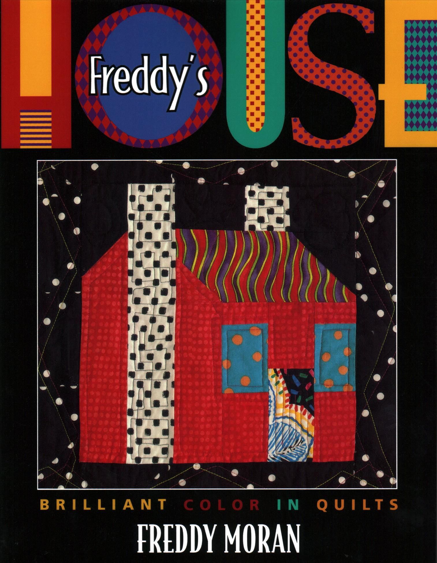 Freddy's House By Freddy Moran 9781571200747 (Book)