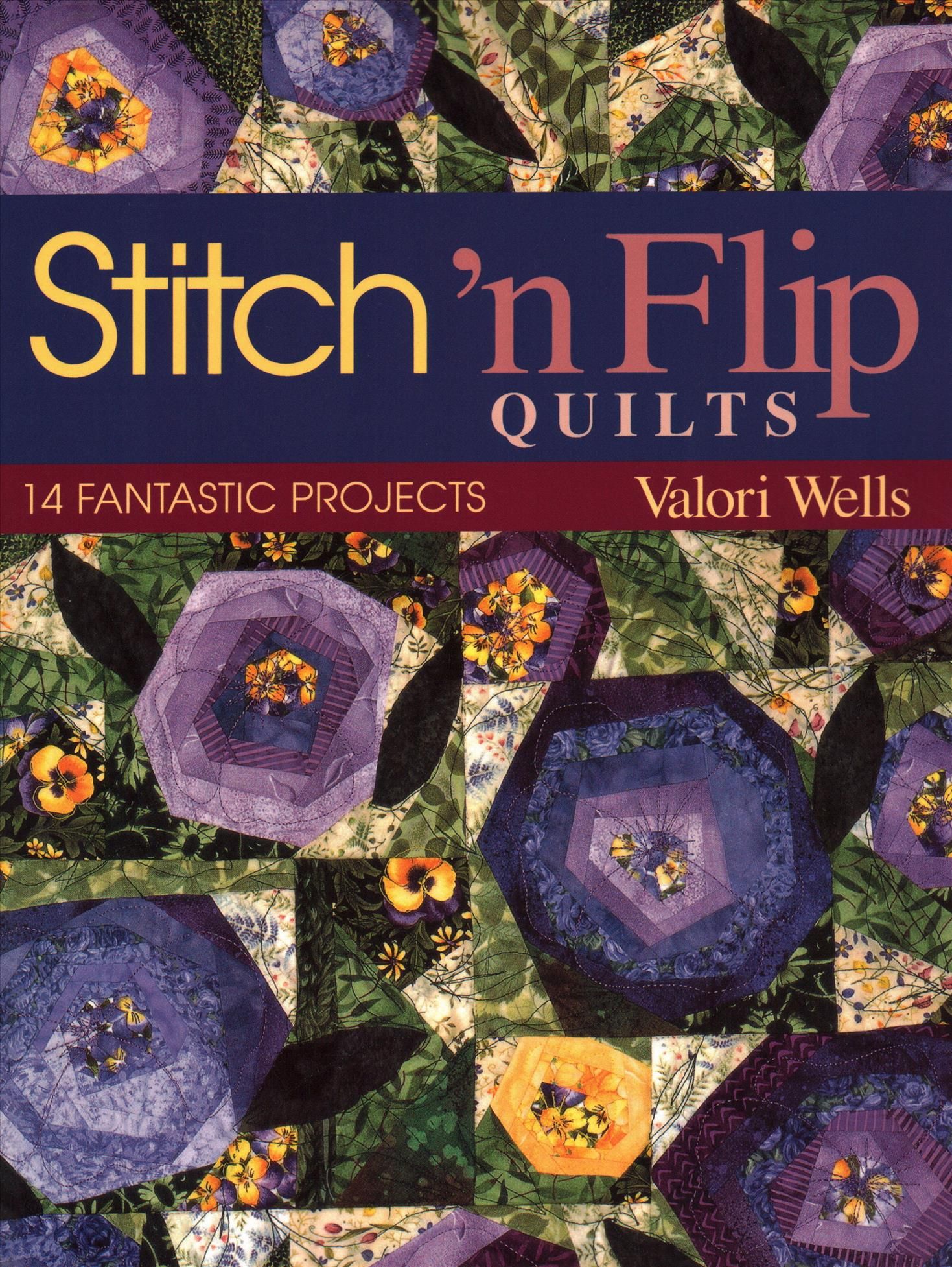 Stitch 'n' Flip Quilts By Valori Wells 9781571201119 (Paperback)