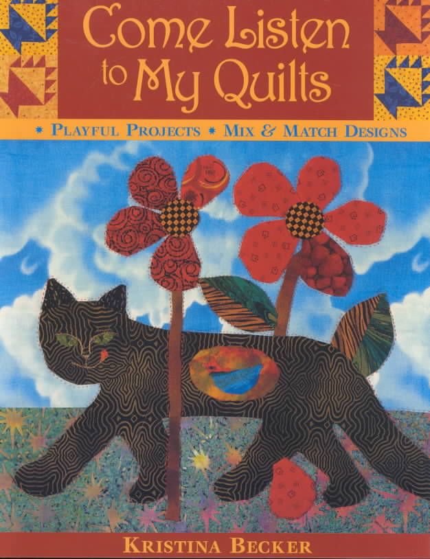 Come Listen to My Quilts By Kristina Becker 9781571201294 (Paperback)