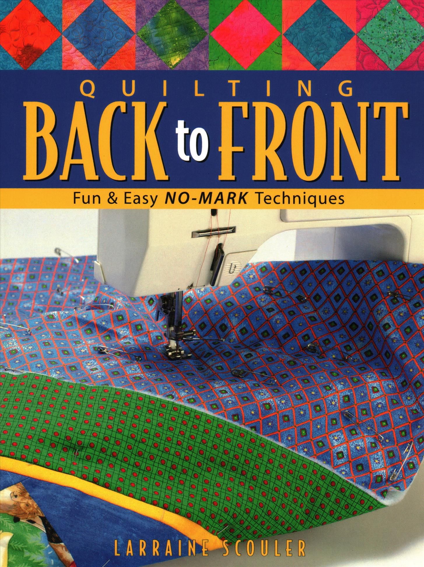 Quilting Back to Front By Larraine Scouler 9781571201645 (Paperback)