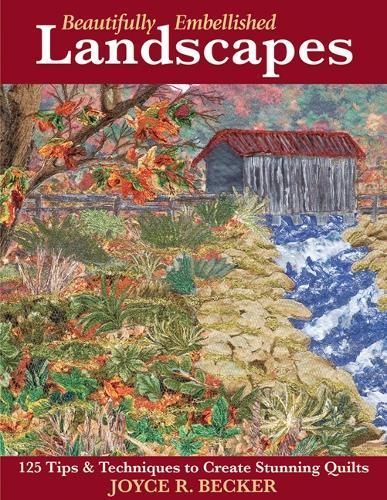 Beautifully Embellished Landscapes By Joyce R. Becker 9781571203601