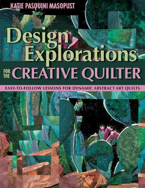 Design Explorations for the Creative Quilter 9781571204554 (Paperback)