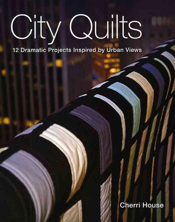 City Quilts By Cherri House 9781571208477 (Paperback)