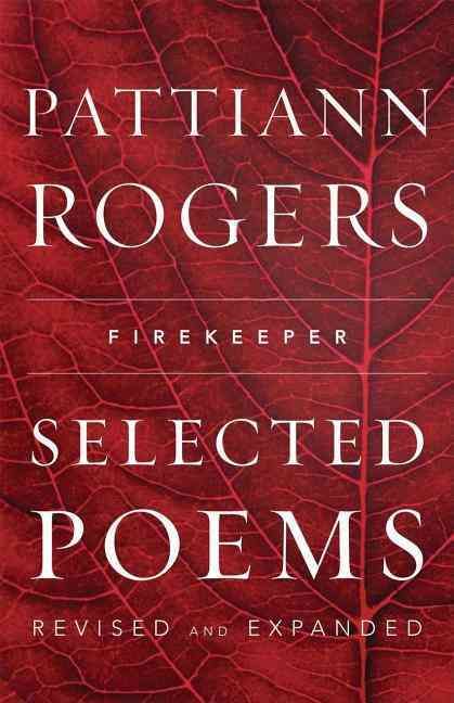 Firekeeper By Pattiann Rogers 9781571314215 (Paperback)