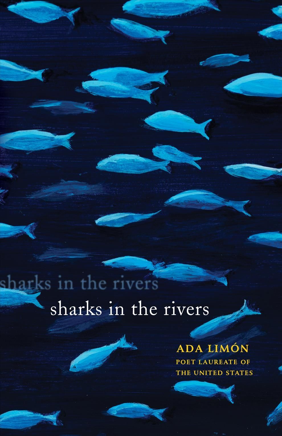 Sharks in the Rivers By Ada Limón 9781571314383 (Paperback)
