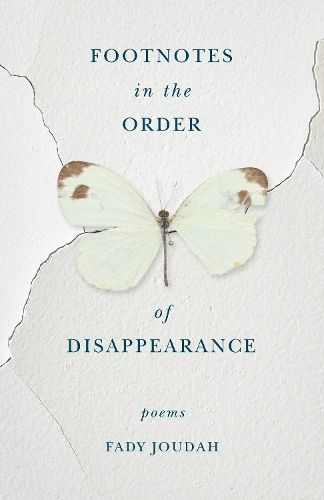 Footnotes in the Order of Disappearance By Fady Joudah 9781571315014