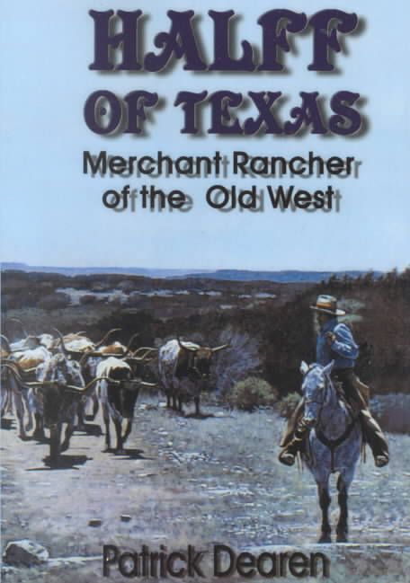 Halff of Texas By Patrick Dearen 9781571684363 (Paperback)