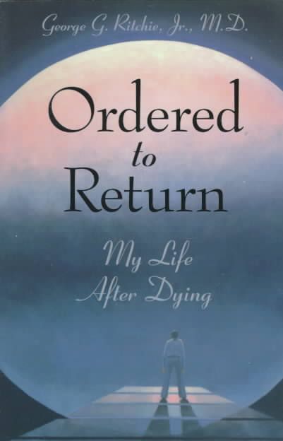 Ordered to Return By George G. Ritchie 9781571740960 (Paperback)