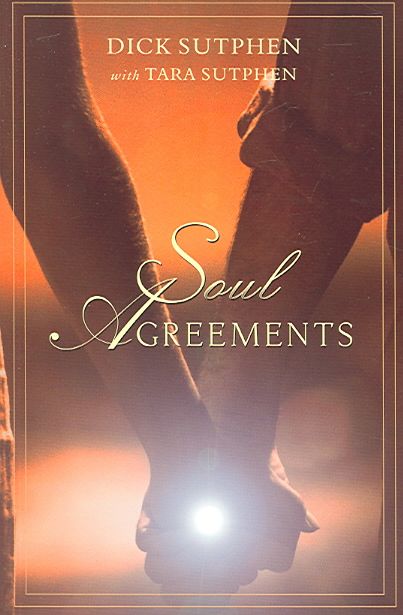 Soul Agreements By Richard Sutphen, Tara Sutphen 9781571744425