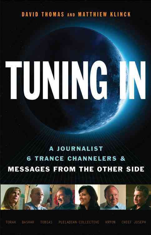 Tuning in: A Journalist, 6 Trance Channelers and Messages from the Other Side