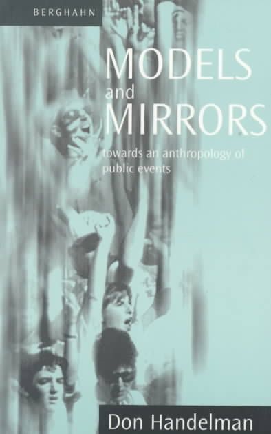 Models and Mirrors: Towards an Anthropology of Public Events