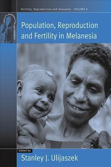 Population, Reproduction and Fertility in Melanesia 9781571816443