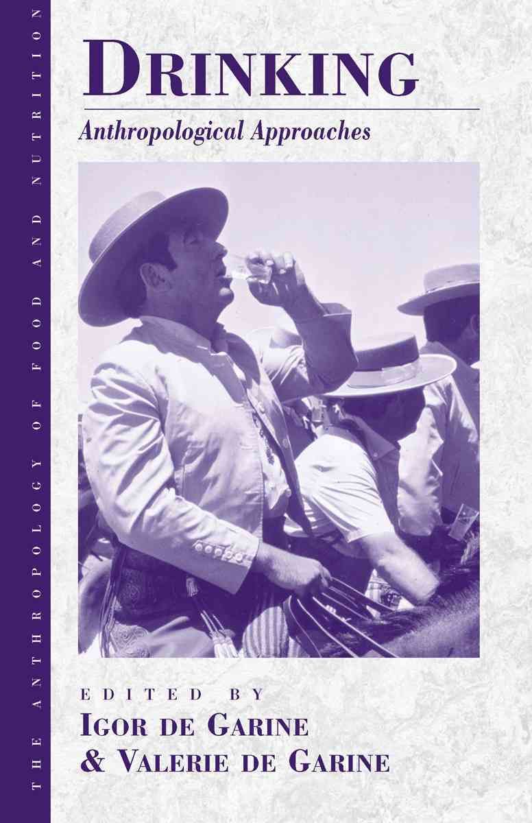 Drinking: Anthropological Approaches By Garine, I. de 9781571818096